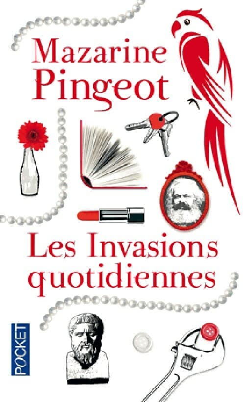 Les Invasions quotidiennes - Mazarine Pingeot