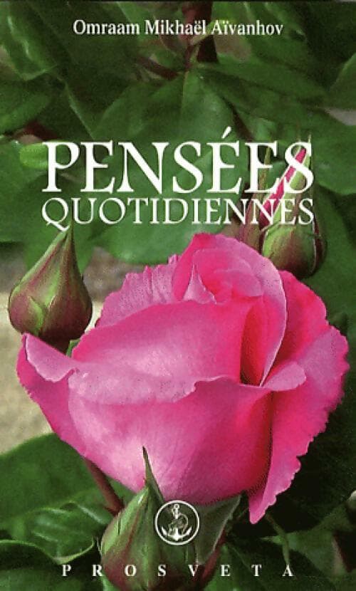 Pensées quotidiennes 2010 - Omraam Mikhaël Aïvanhov