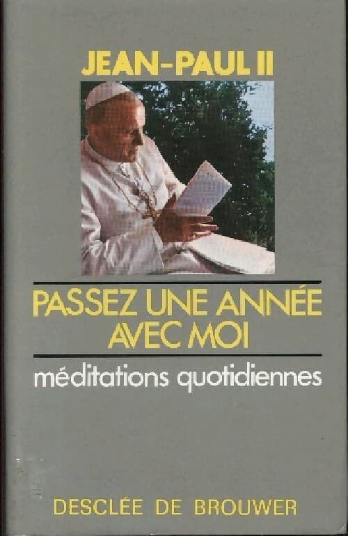 Passez une année avec moi. Méditations quotidiennes - Jean-Paul II